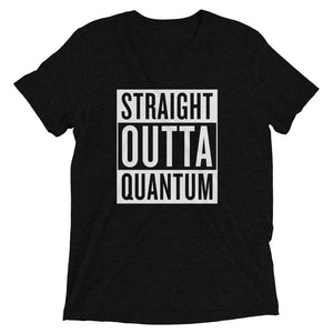 Straight Outta Quantum Short Sleeve T-shirt